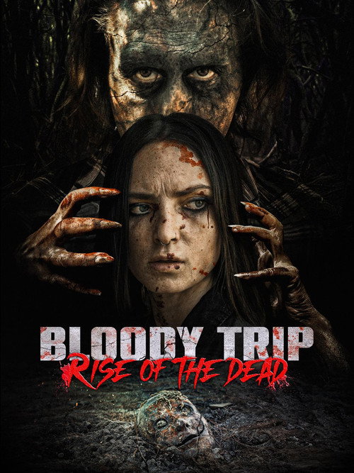 Bloody Trip: Rise of the Dead (2025)