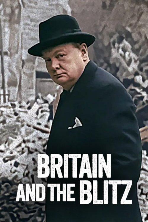 Britain and the Blitz (2025) ยุทธการเดอะบลิตซ์พิชิตอังกฤษ