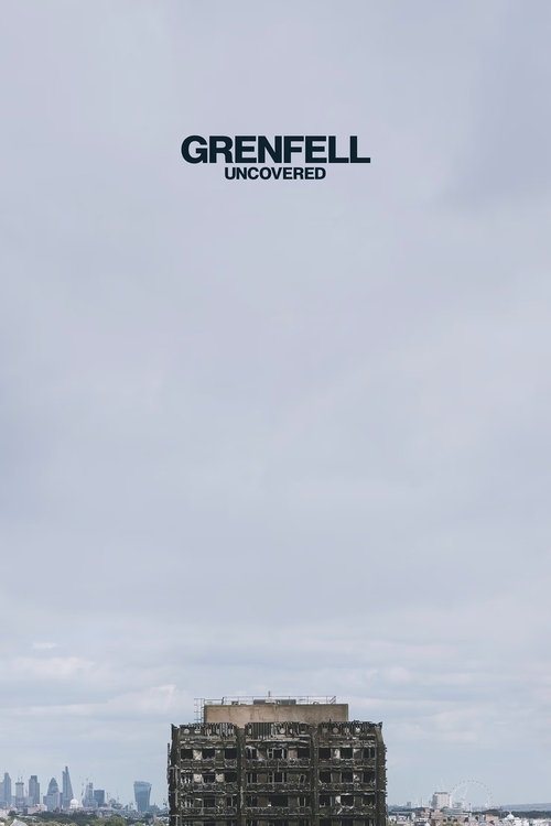 Grenfell: Uncovered (2025) ค้นความจริงเหตุเพลิงไหม้เกรนเฟลล์ ทาวเวอร์