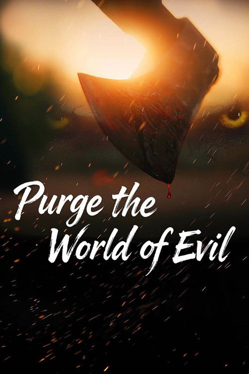 Purge the World of Evil (2025) พิฆาตเงาชั่ว